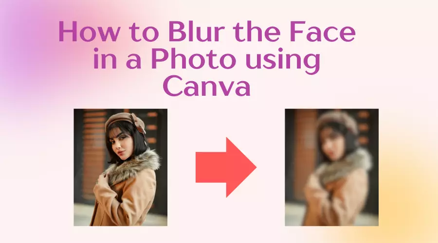 How to Blur Face in Photo using Canva